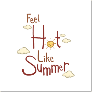 Feel Hot Like Summer Lettering Design Posters and Art